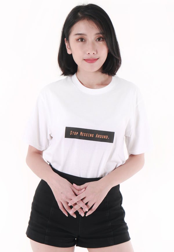 STOP MESSING AROUND BLAQUIIN QUOTE TEE - Ohnii Official Site